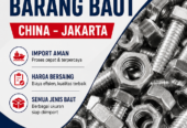 Jasa Import Barang Baut China Murah | Import Barang Baut Screw China Jakarta