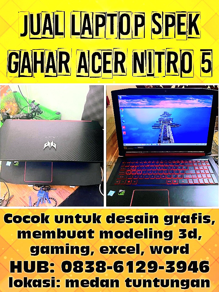 Jual laptop acer nitro 5 spek gahar anti lelet cocok buat desain grafis gaming modeling 3d kantoran bekas bagus murah lokasi medan