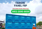 Jual Tangki Panel FRP Kapasitas dan Dimensi Sesuai Custom untuk Proyek Pembangunan / Industri di Indonesia