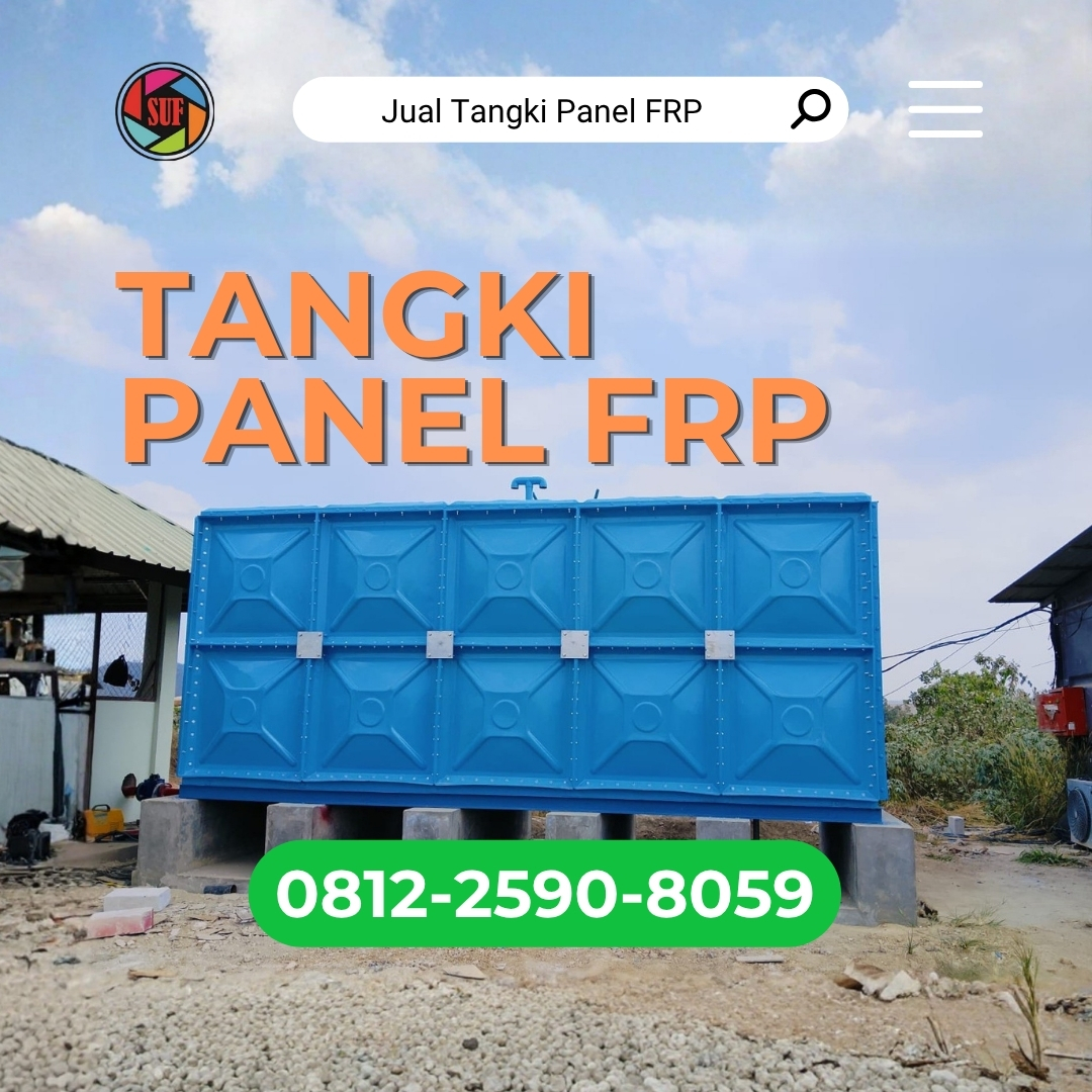 Jual Tangki Panel FRP Kapasitas dan Dimensi Sesuai Custom untuk Proyek Pembangunan / Industri di Indonesia